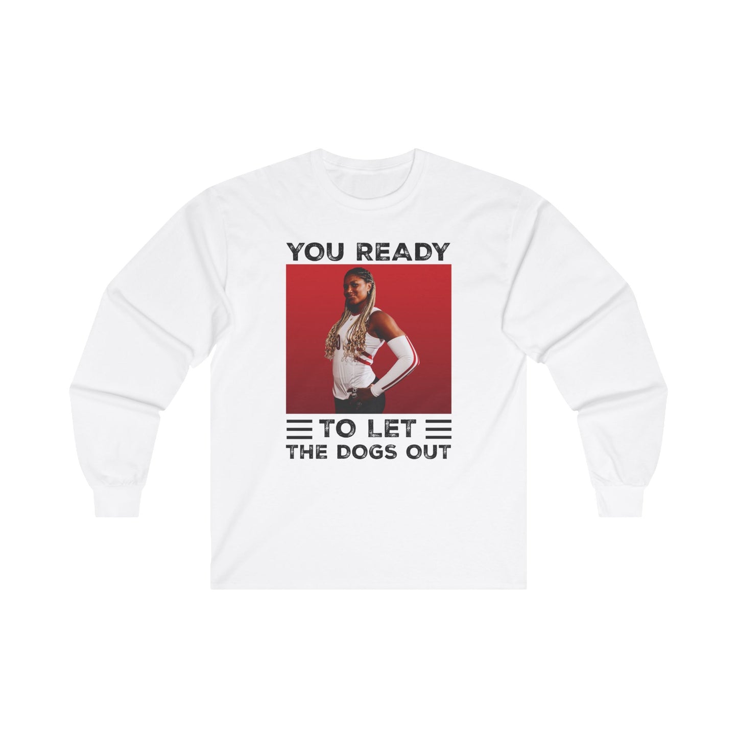 You Ready to Let the Dogs Out - Blank Back - Devyn Robinson - Unisex Ultra Cotton Long Sleeve Tee