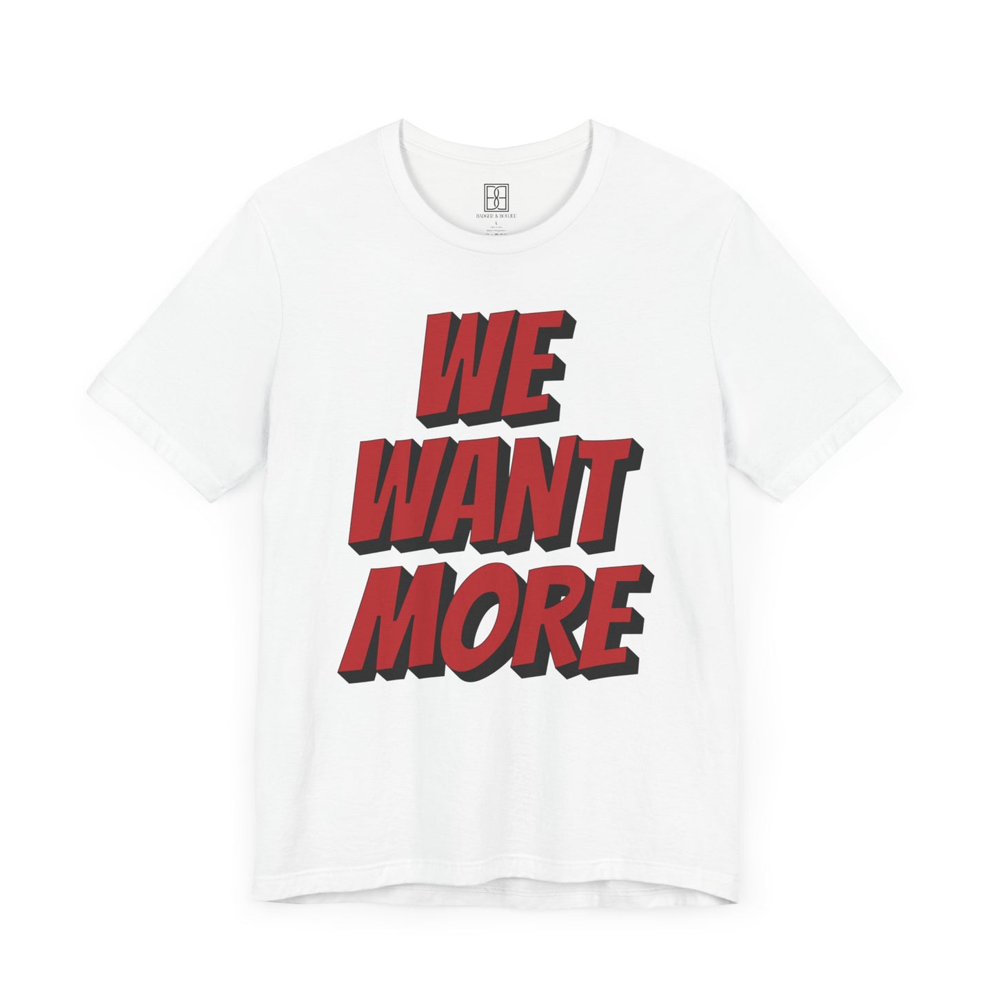 We Want More - Lacey Eden - Unisex Short Sleeve Tee