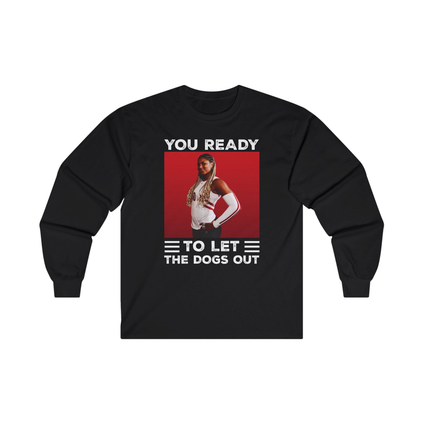 You Ready to Let the Dogs Out - Blank Back - Devyn Robinson - Unisex Ultra Cotton Long Sleeve Tee