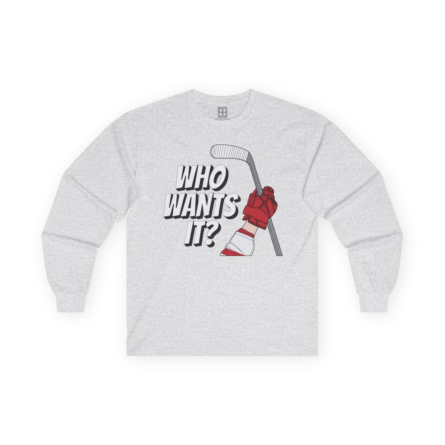 Who Wants It? - Unisex Ultra Cotton Long Sleeve Tee