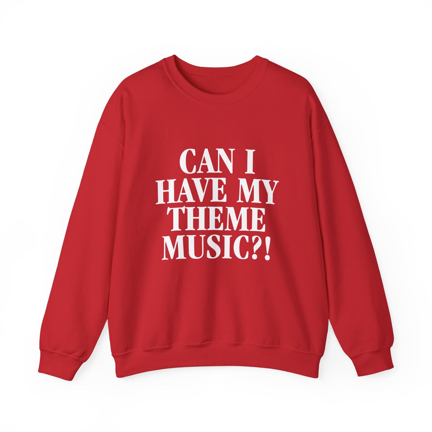 Can I Have My Theme Music?! - Unisex Crewneck Sweatshirt