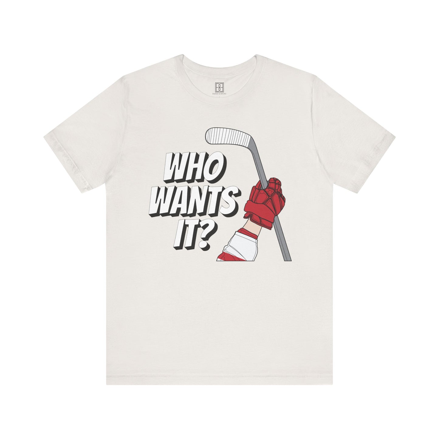 Who Wants It? - Unisex Jersey Short Sleeve Tee