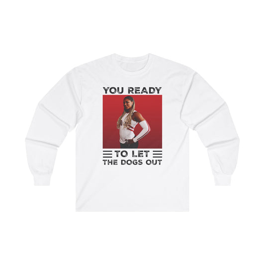 You Ready to Let the Dogs Out - Blank Back - Devyn Robinson - Unisex Ultra Cotton Long Sleeve Tee