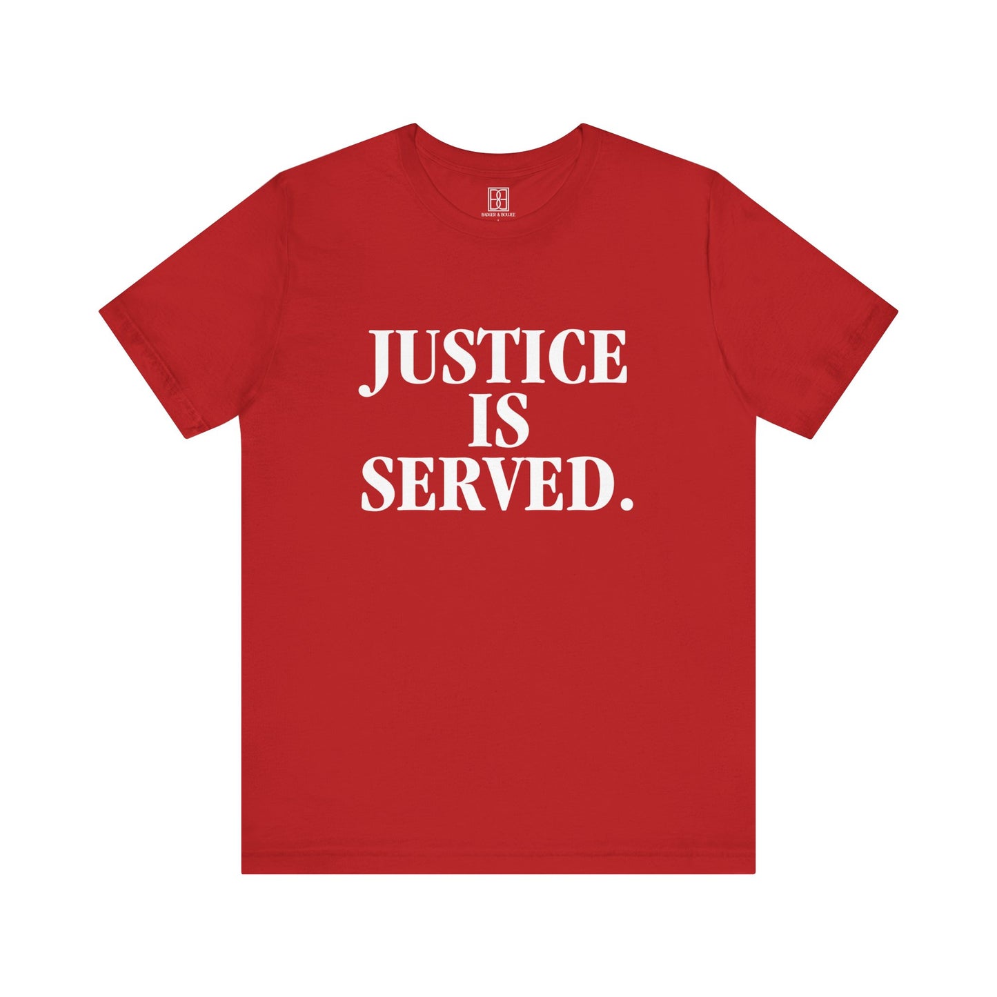 Justice is Served. - Unisex Short Sleeve Tee