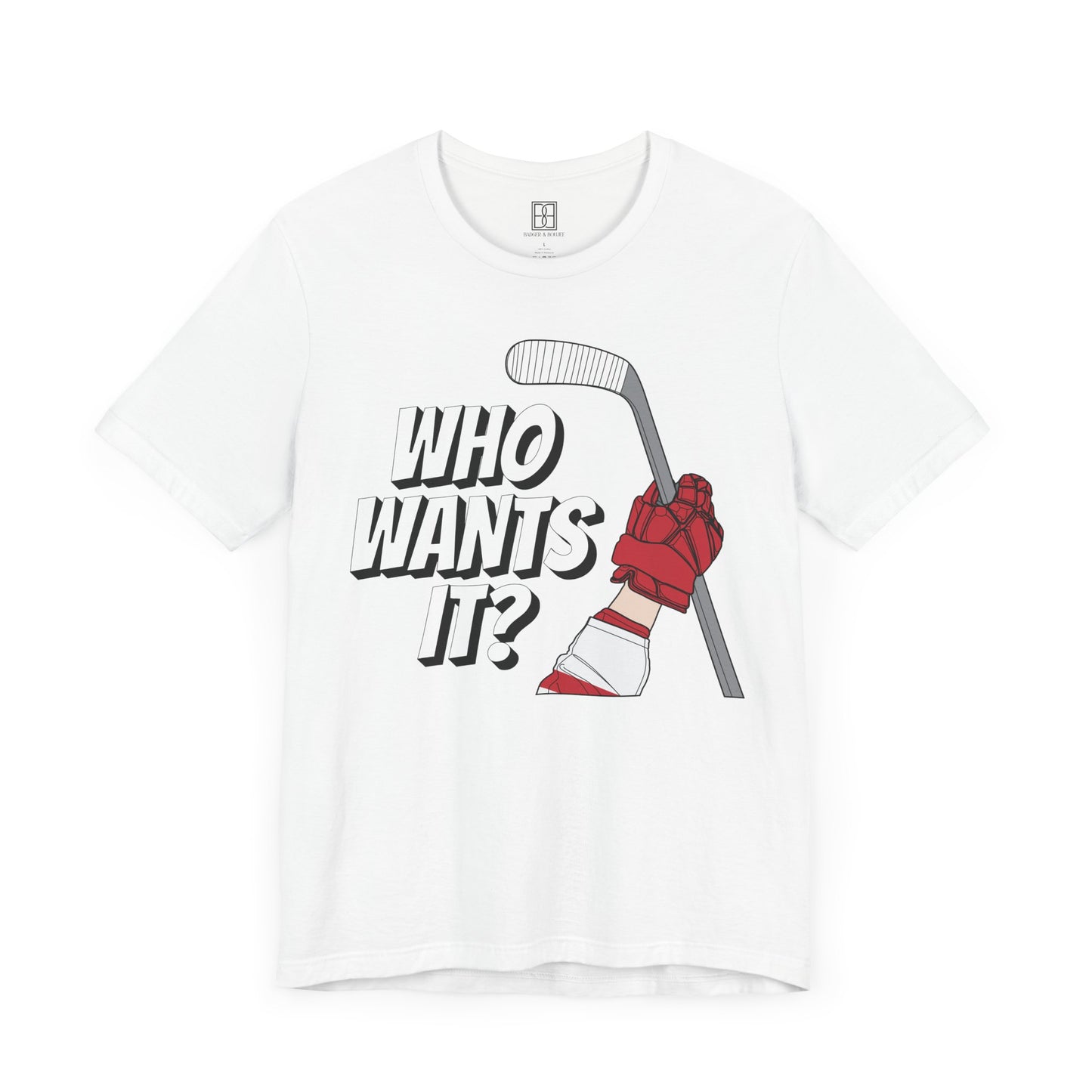 Who Wants It? - Unisex Jersey Short Sleeve Tee