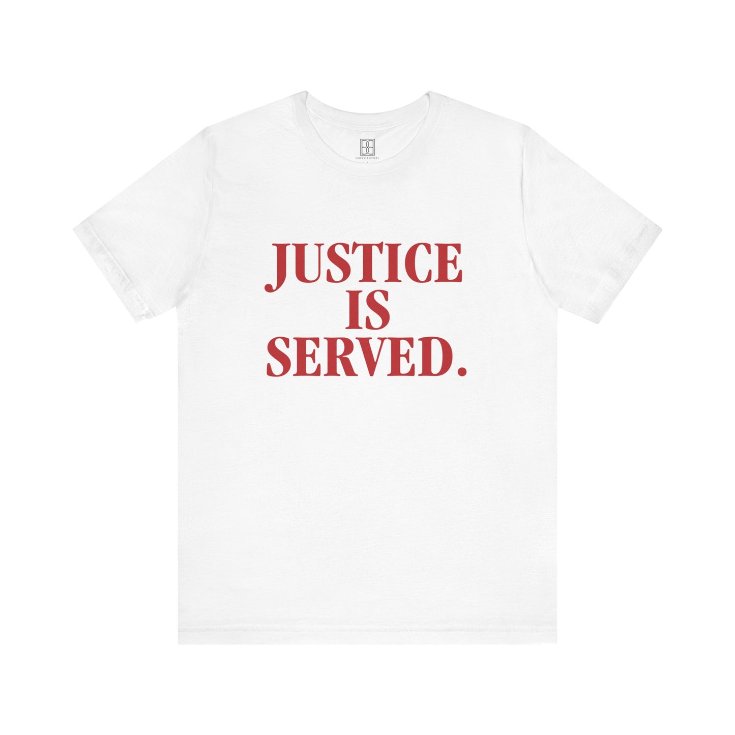 Justice is Served. - Unisex Short Sleeve Tee