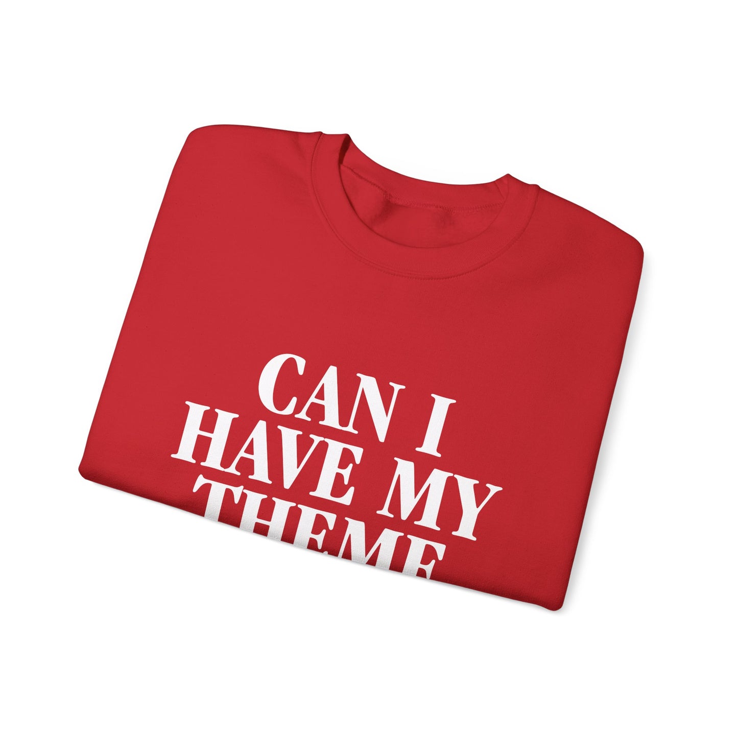 Can I Have My Theme Music?! - Unisex Crewneck Sweatshirt