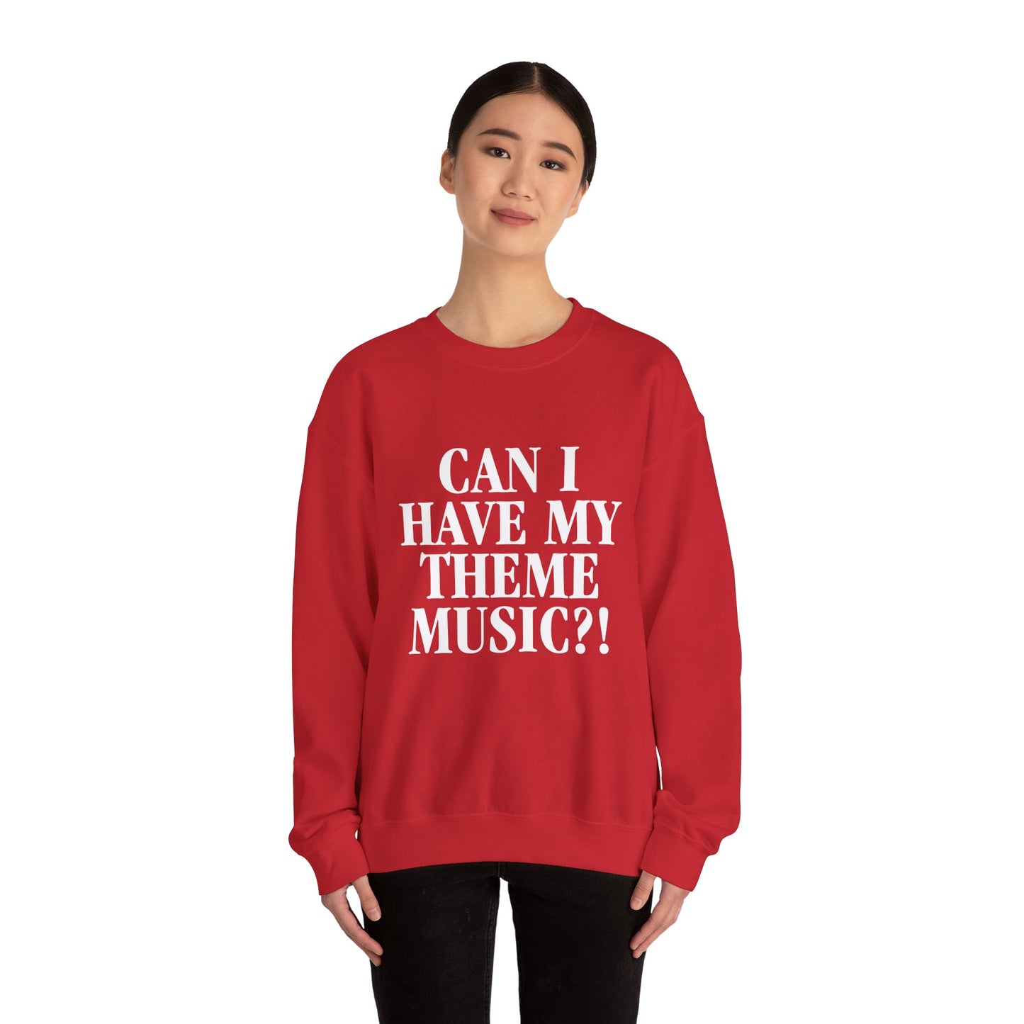 Can I Have My Theme Music?! - Unisex Crewneck Sweatshirt