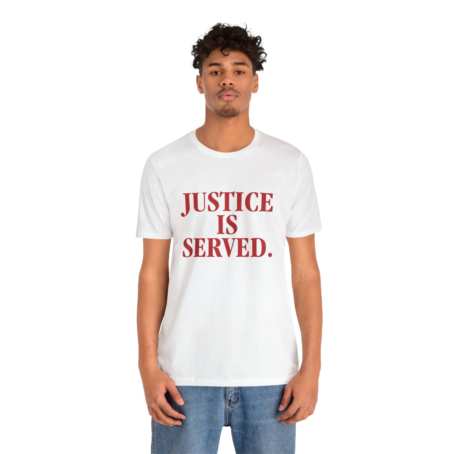 Justice is Served. - Unisex Short Sleeve Tee