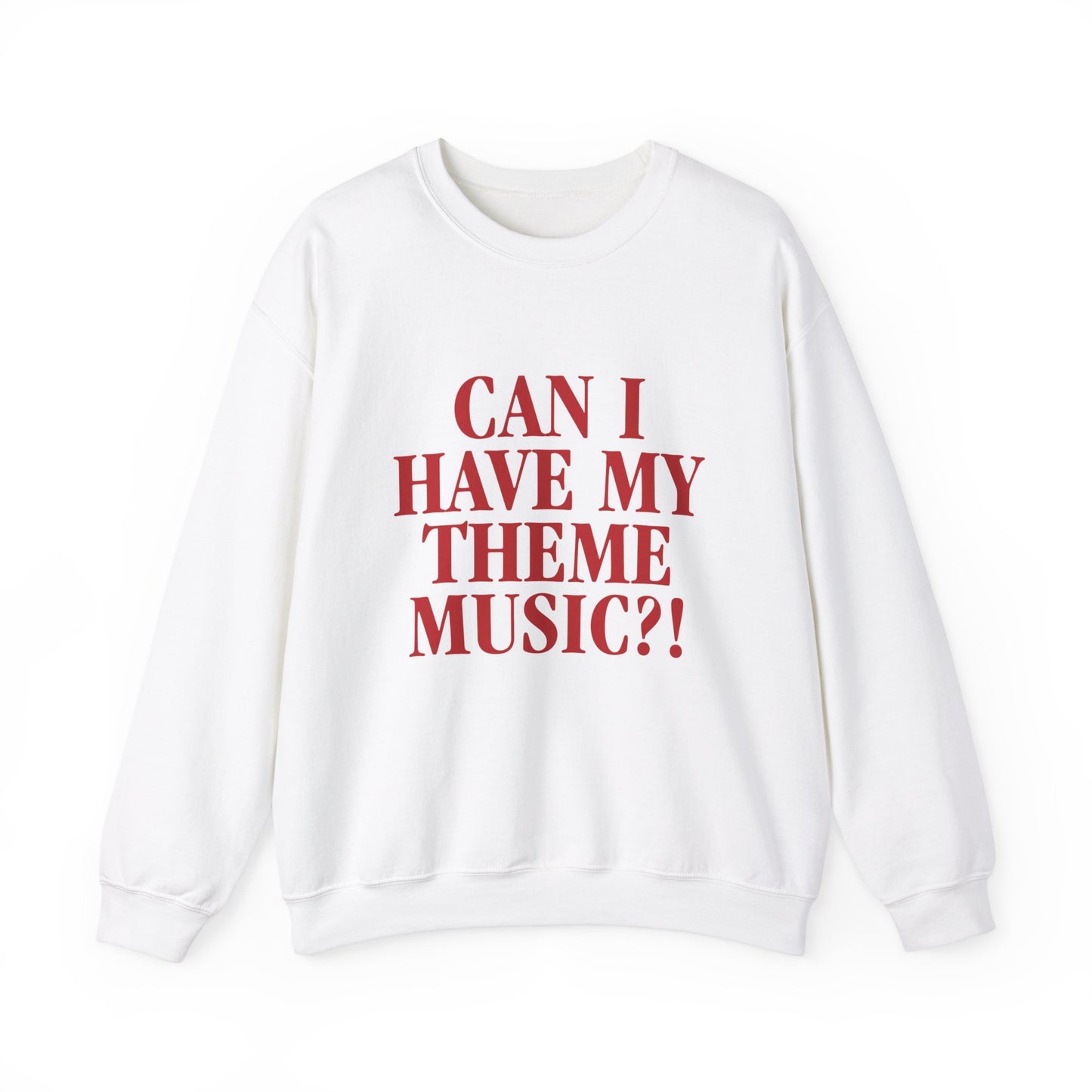 Can I Have My Theme Music?! - Unisex Crewneck Sweatshirt