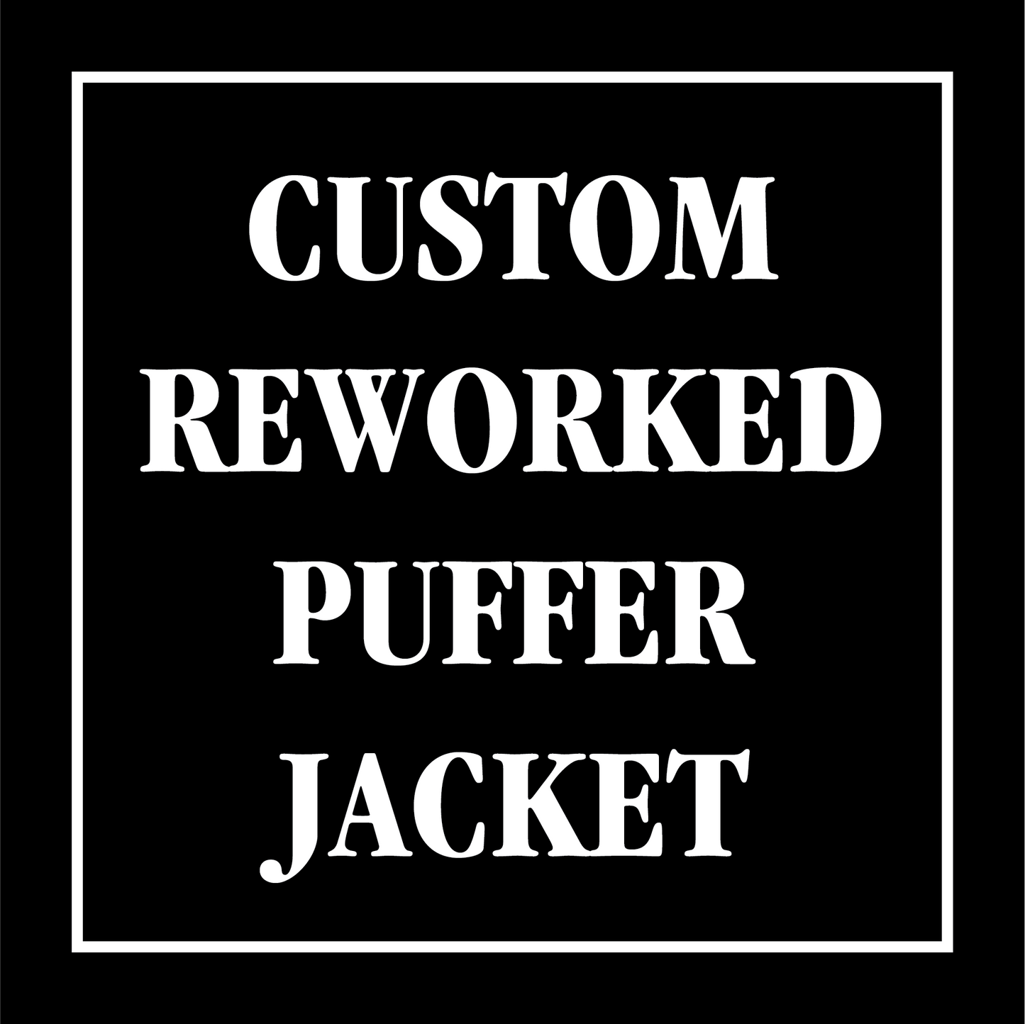 Sewing Services - Custom Reworked Jerset Puffer Jacket